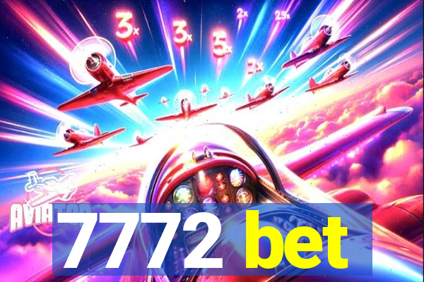 7772 bet